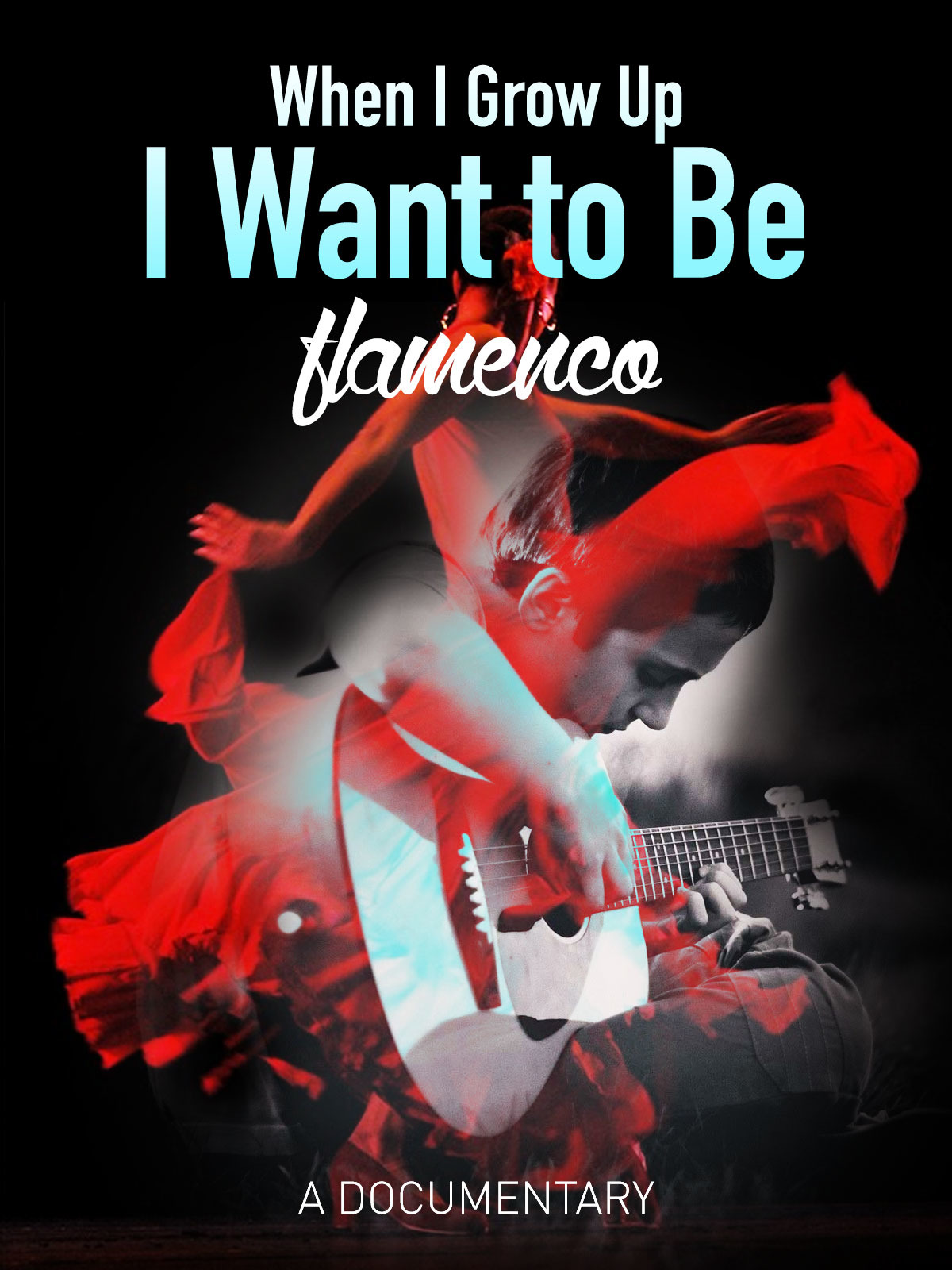 When I Grow Up, I Want to Be Flamenco When I Grow Up, I Want to Be Flamenco